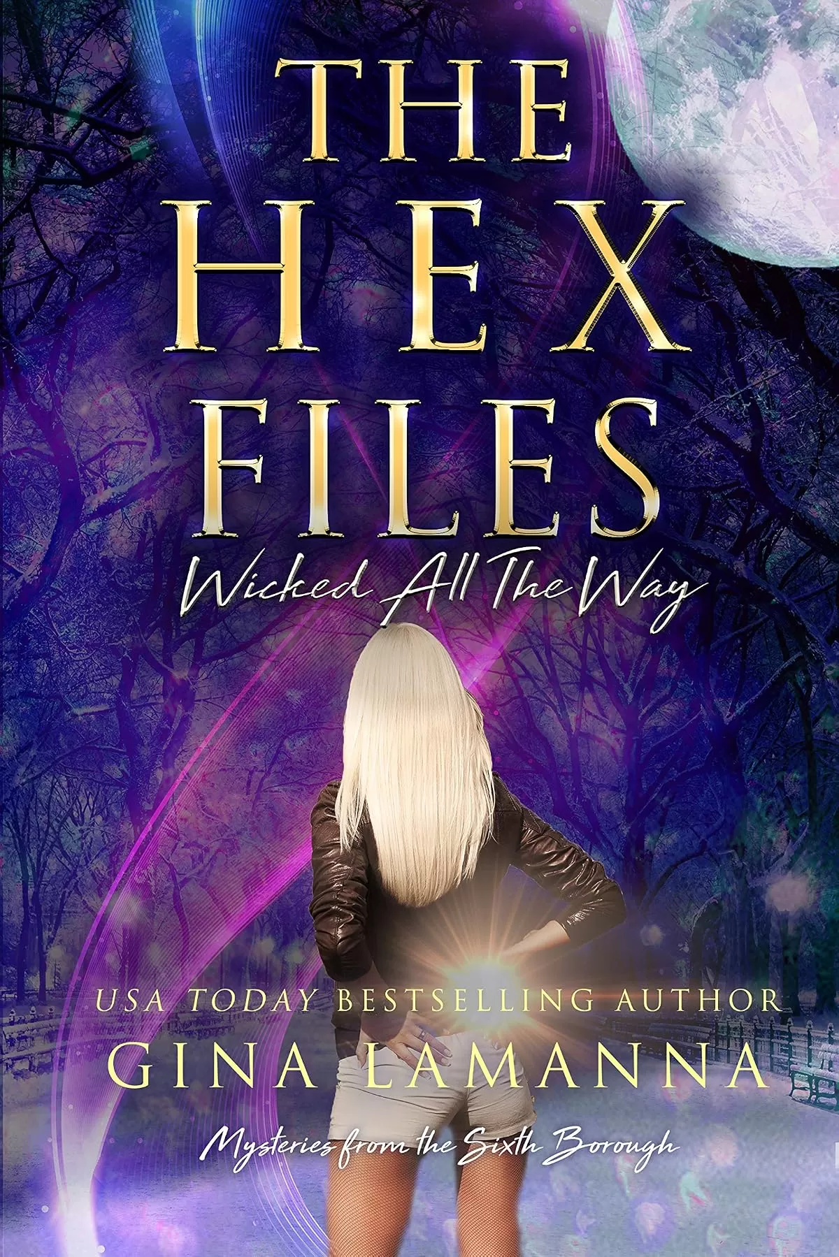 The Hex Files: Wicked All the Way (Mysteries from the Sixth Borough #5) by Gina LaManna