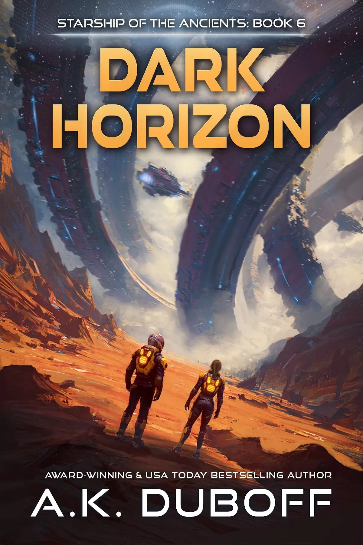 Dark Horizon: A Space Opera Adventure (Starship of the Ancients #6) by A.K. DuBoff