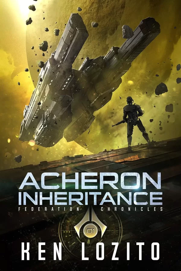 Acheron Inheritance (Federation Chronicles #1) by Ken Lozito