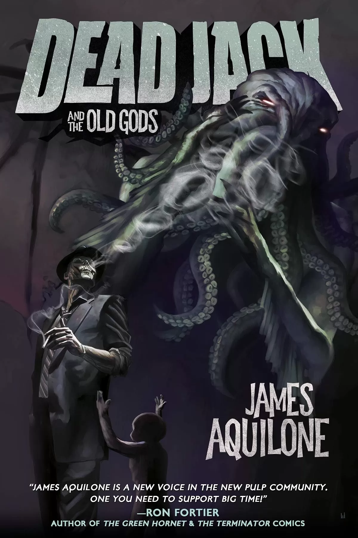 Dead Jack and the Old Gods (Dead Jack #3) by James Aquilone