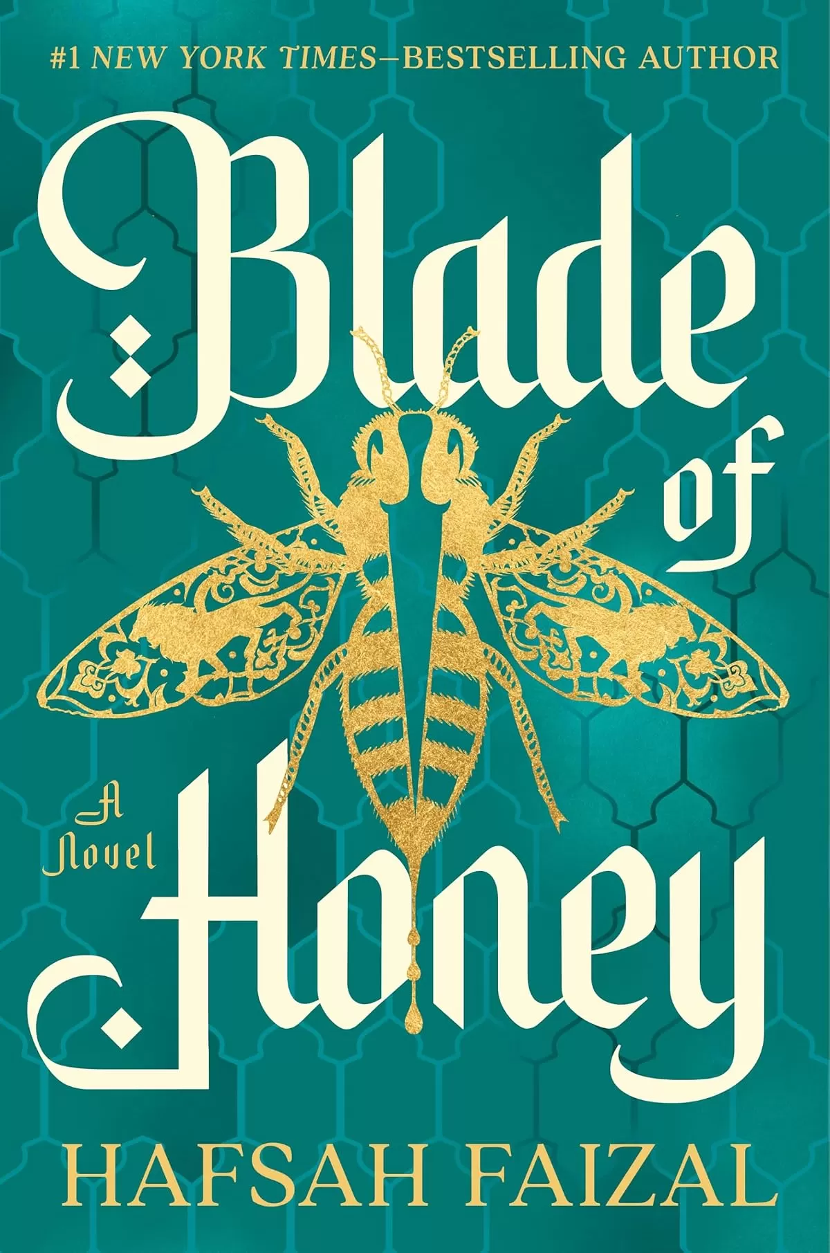 Blade of Honey (The Lion & the Bee #1) by Hafsah Faizal