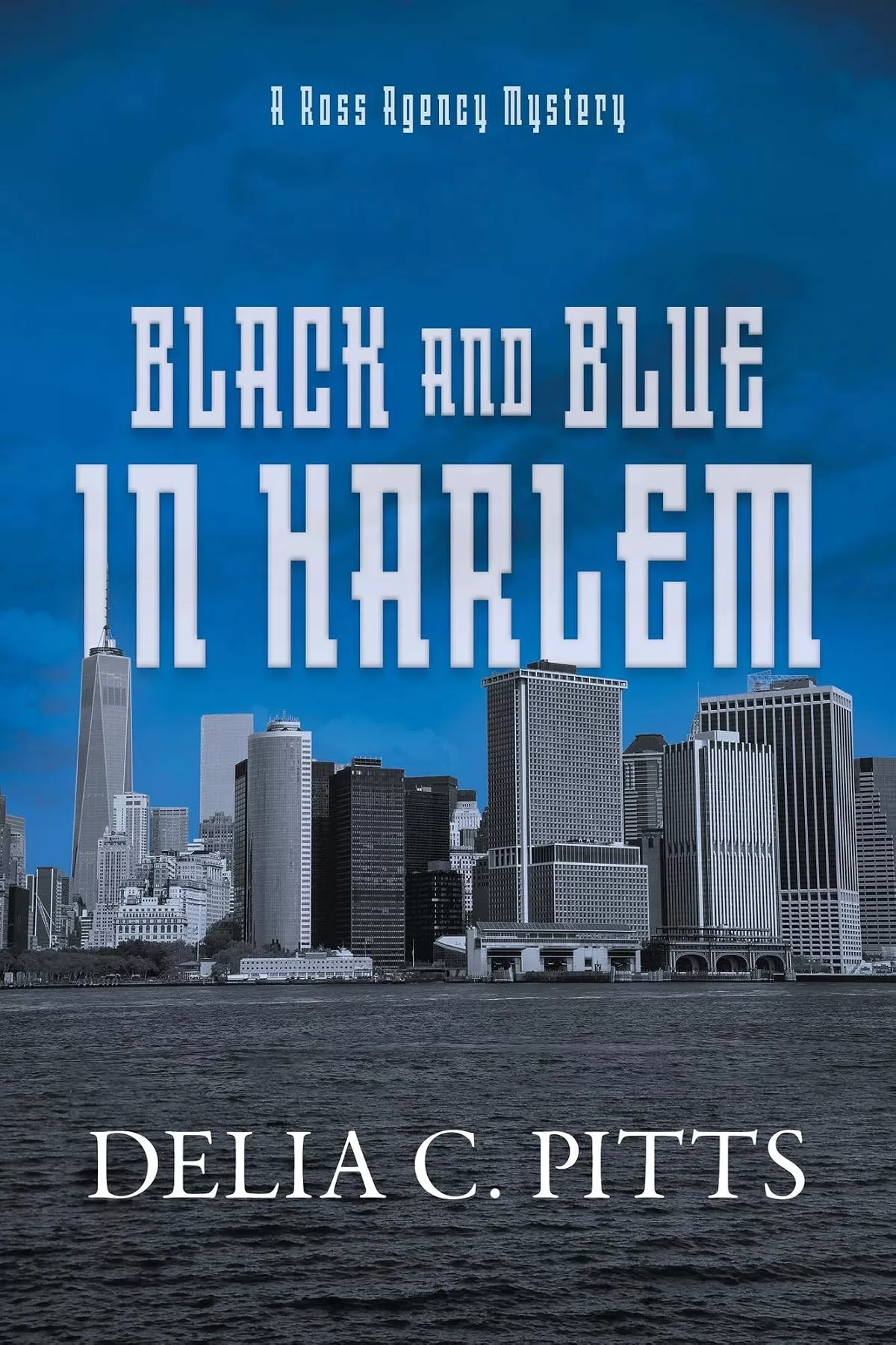 Black and Blue in Harlem (Ross Agency Mystery #3) by Delia Pitts