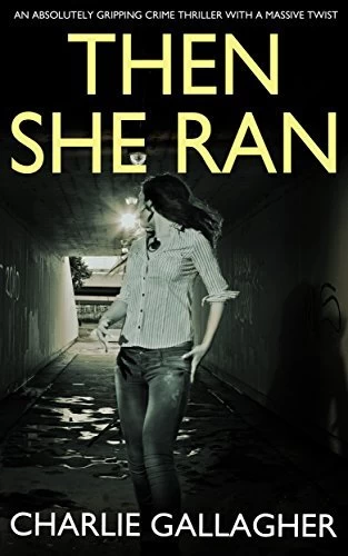 Then She Ran (Langthorne Police Series #6) by Charlie Gallagher