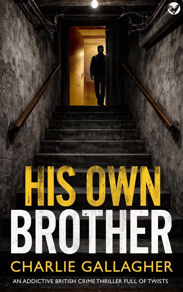 HIS OWN BROTHER (Abigail Morton Thrillers #2) by Charlie Gallagher