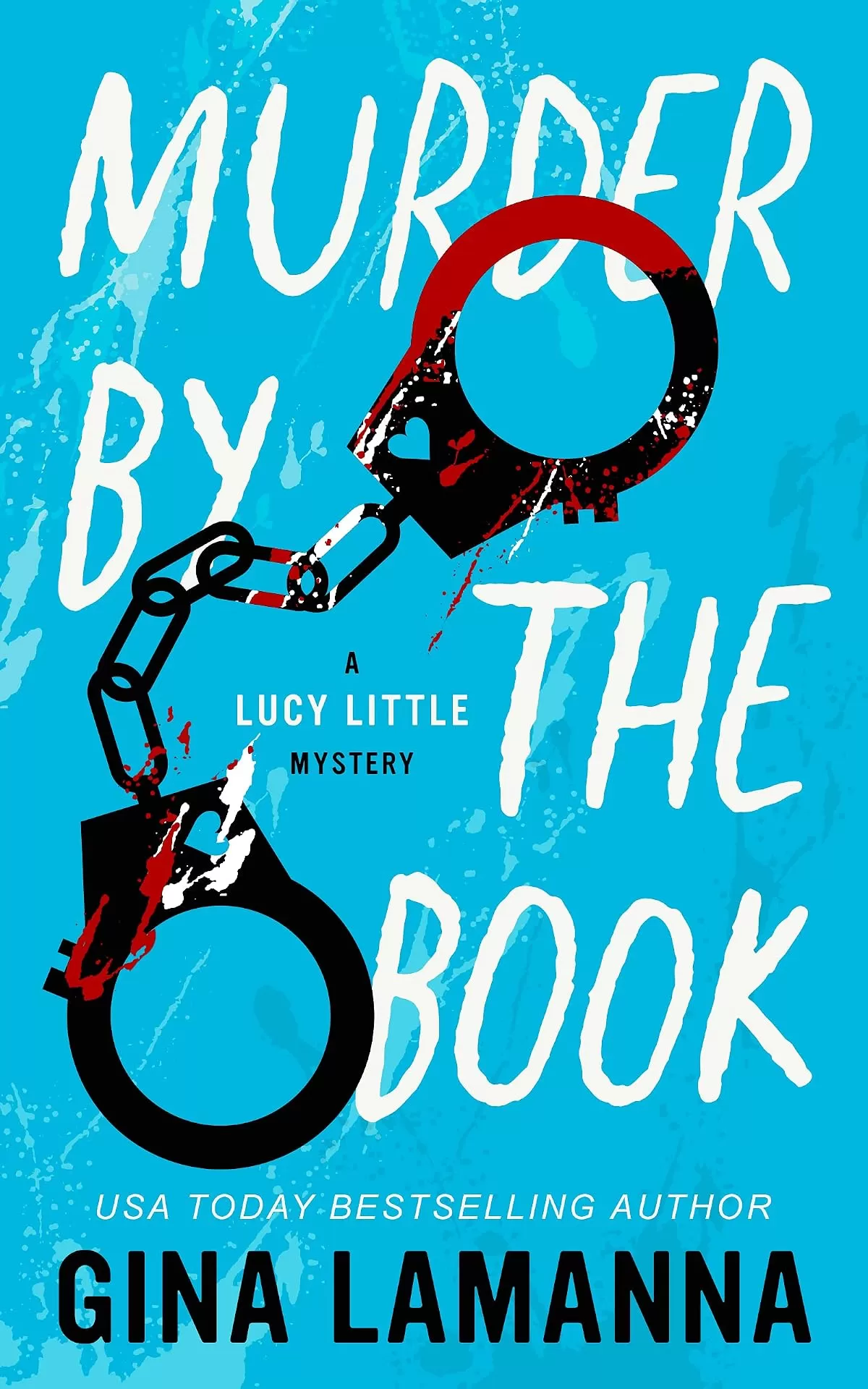 Murder by the Book (A Lucy Little Mystery #1) by Gina LaManna
