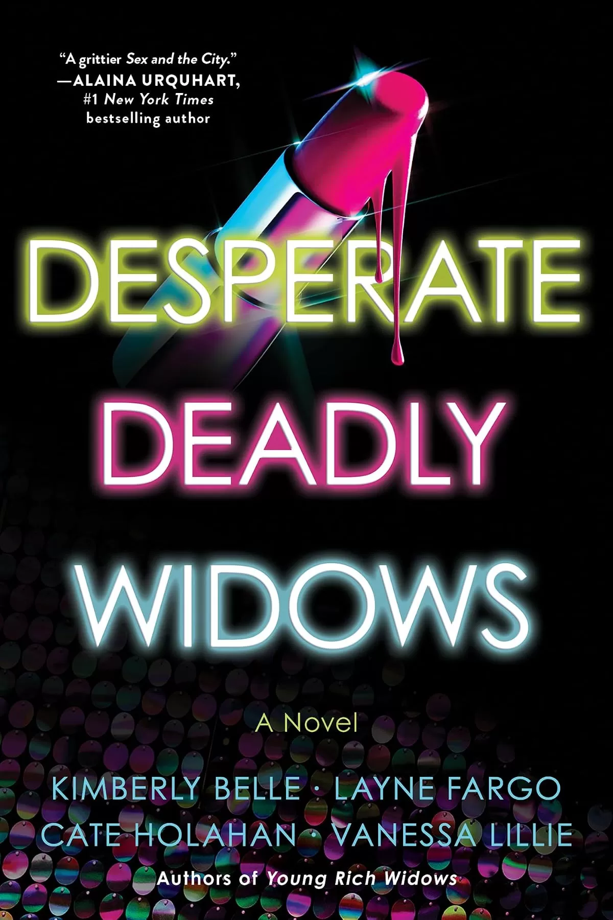 Desperate Deadly Widows (The Widows #2) by Vanessa Lillie, Kimberly Belle, Layne Fargo