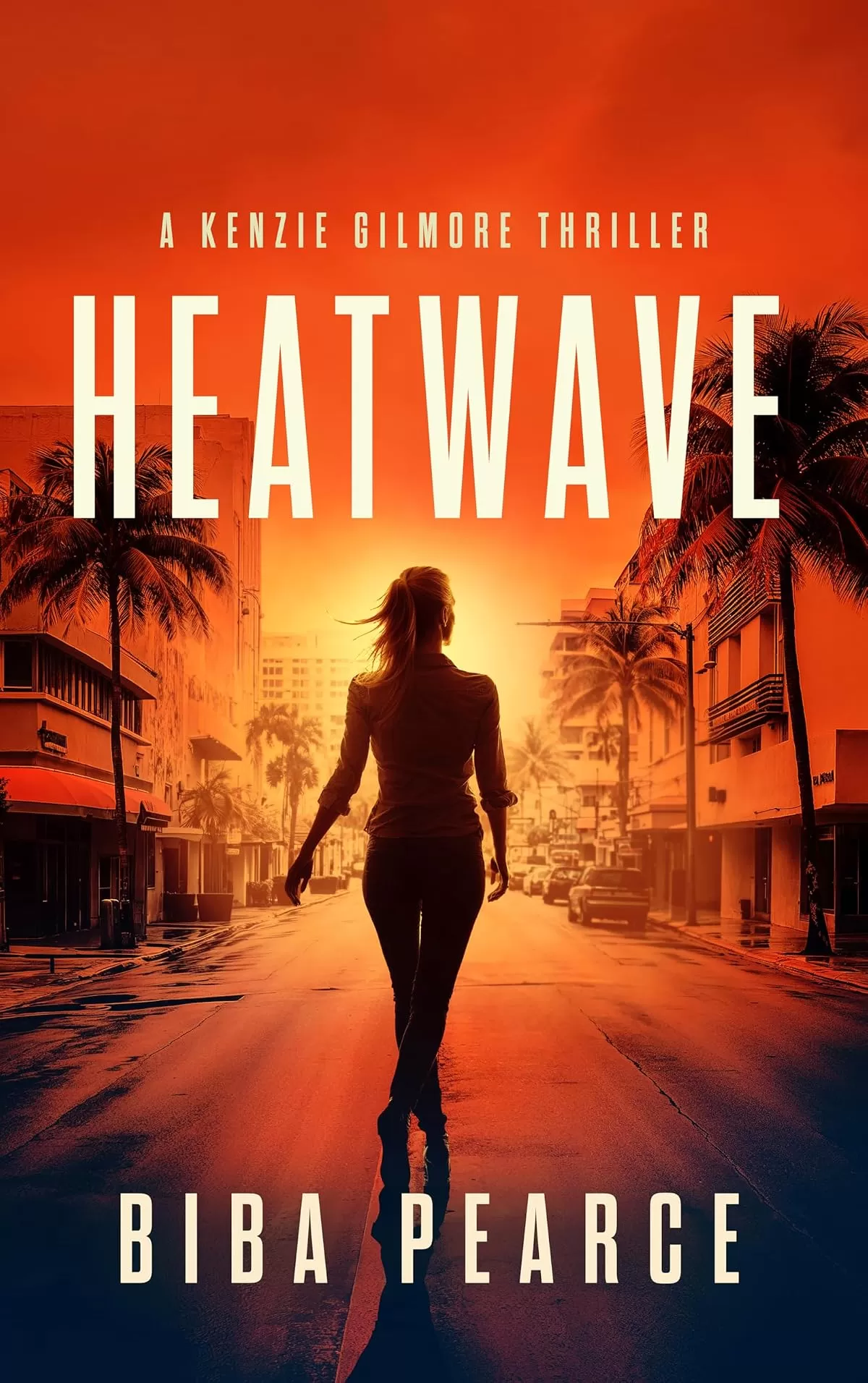 Heatwave (Kenzie Gilmore Crime Thriller #3) by Biba Pearce