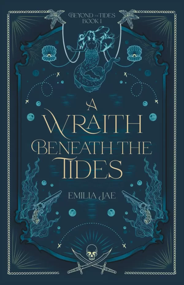 A Wraith Beneath the Tides (Beyond the Tides #1) by Emilia Jae