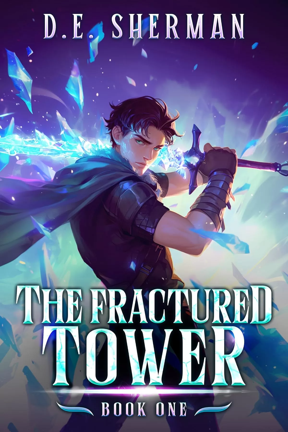 The Fractured Tower 1 (The Fractured Tower #1) by D.E. Sherman