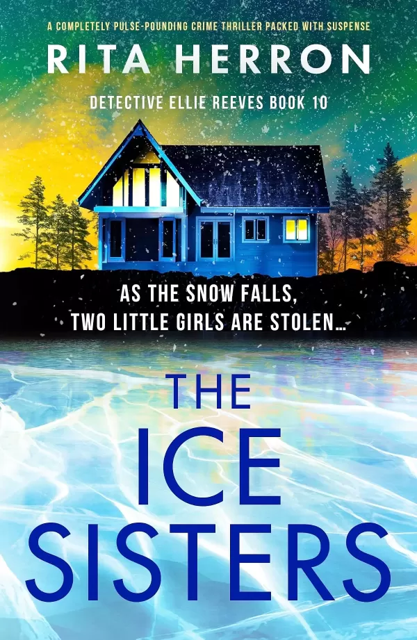 The Ice Sisters (Detective Ellie Reeves #10) by Rita Herron