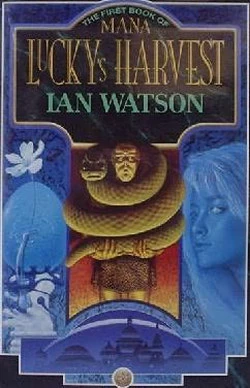 Lucky's Harvest (The Books of Mana #1) by Ian Watson