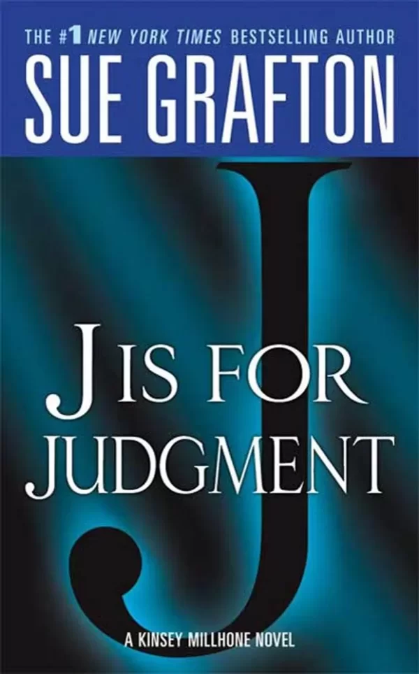 J is for Judgement (Kinsey Millhone #10) by Sue Grafton
