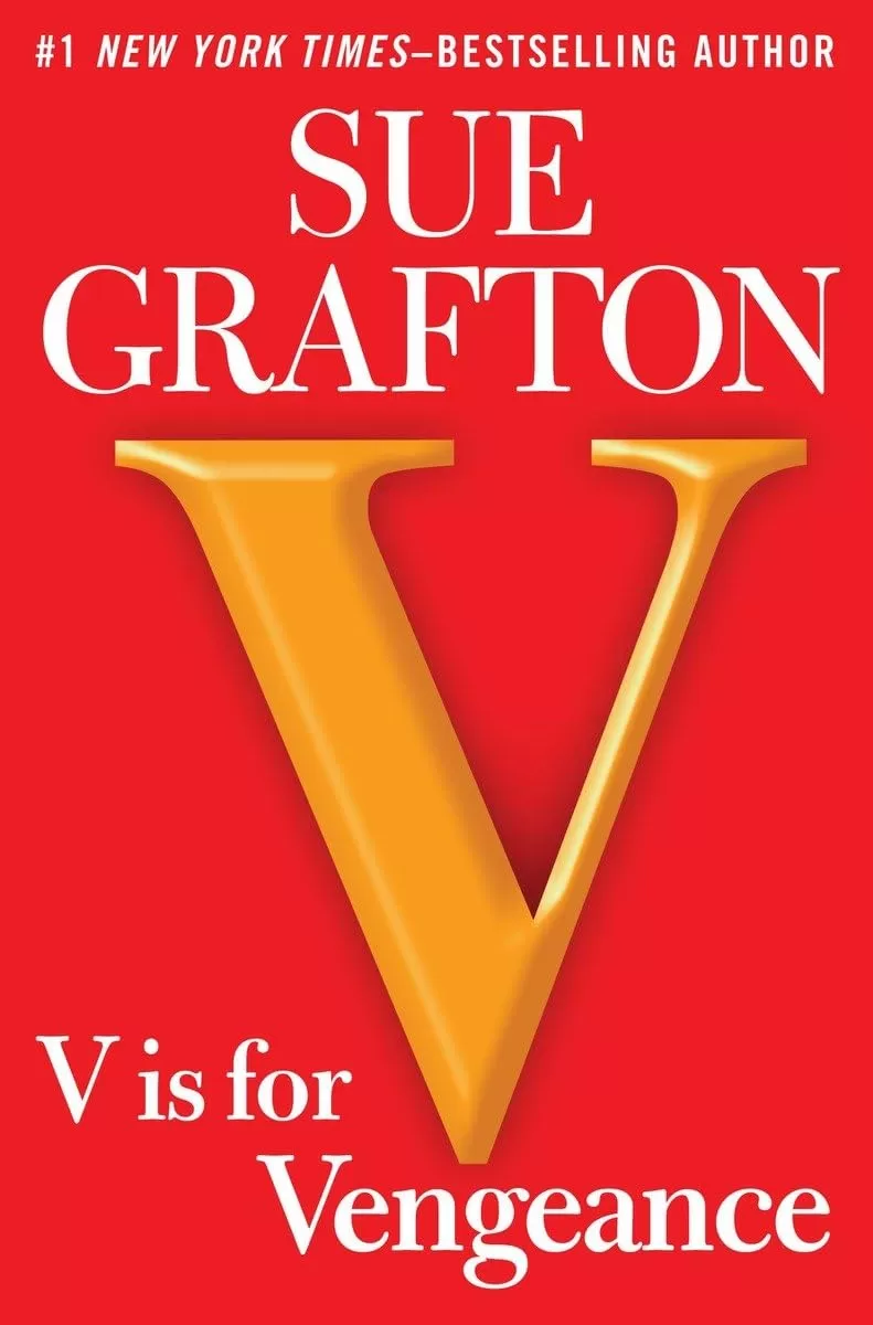 V is for Vengeance (Kinsey Millhone #22) by Sue Grafton