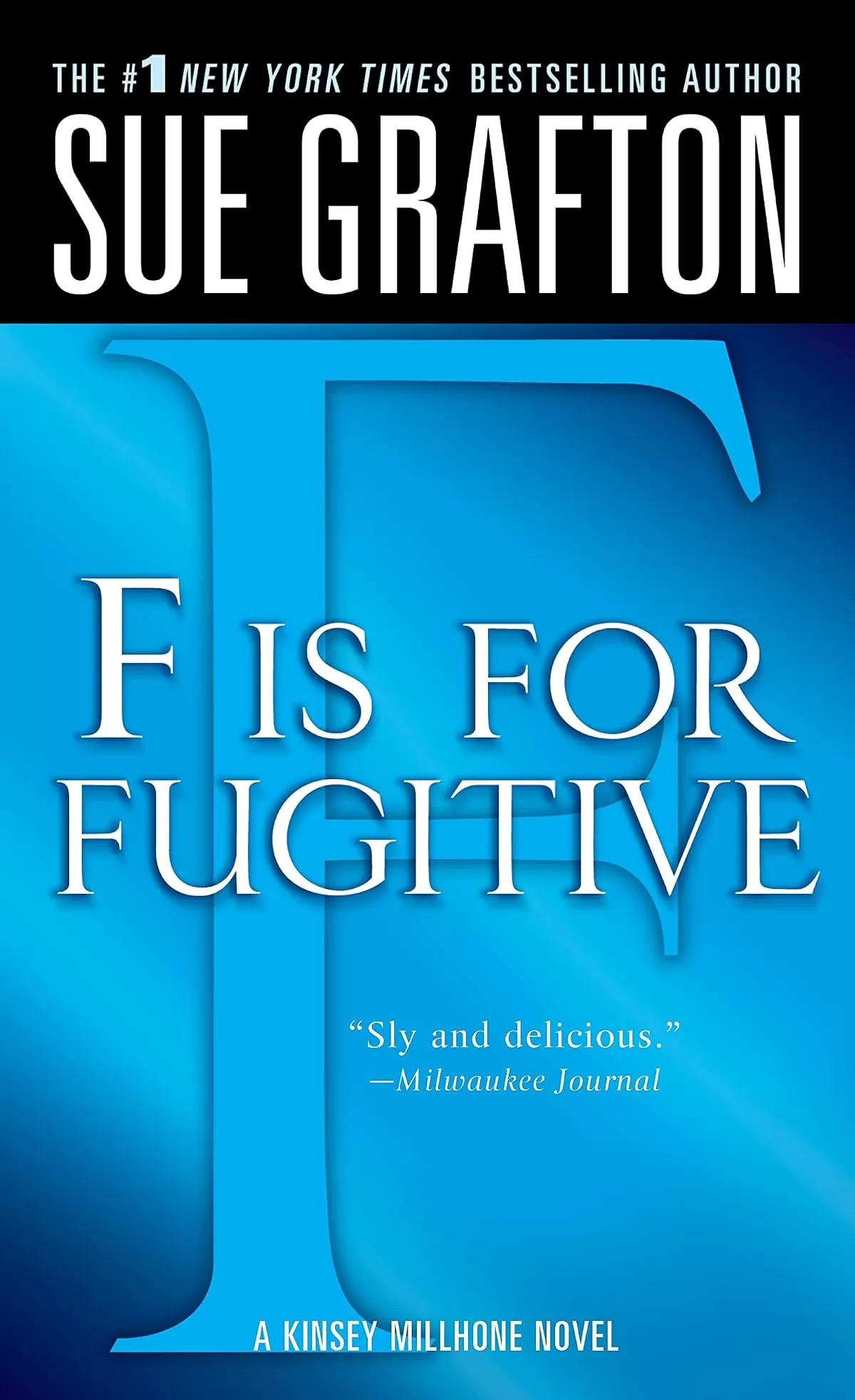 F is for Fugitive (Kinsey Millhone #6) by Sue Grafton