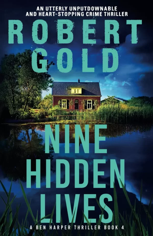 Nine Hidden Lives (Ben Harper #4) by Robert Gold