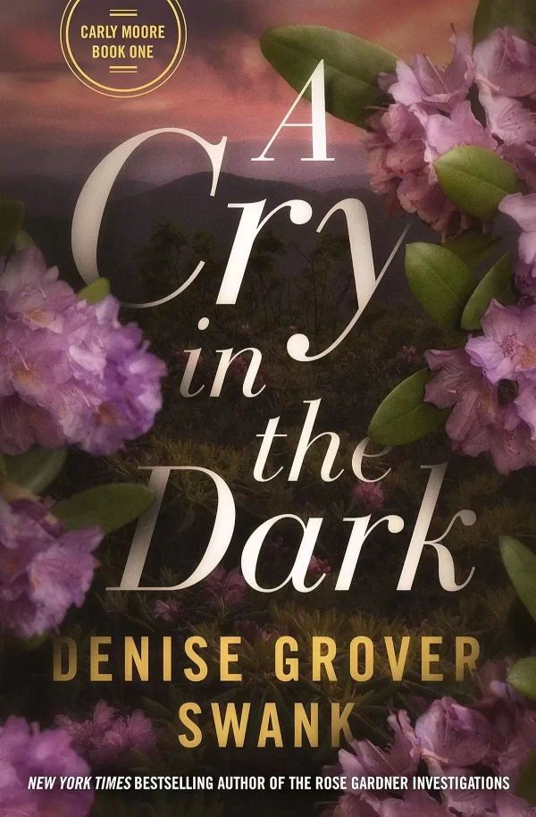 A Cry in the Dark (Carly Moore Mystery #1) by Denise Grover Swank