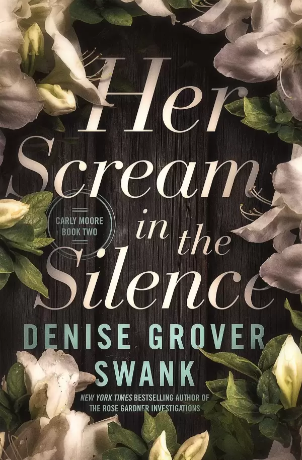 Her Scream in the Silence (Carly Moore Mystery #2) by Denise Grover Swank
