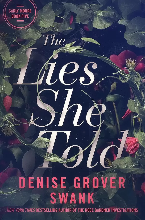 The Lies She Told (Carly Moore Mystery #5) by Denise Grover Swank