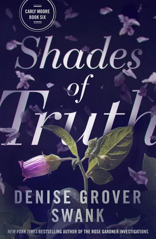 Shades of Truth (Carly Moore Mystery #6) by Denise Grover Swank