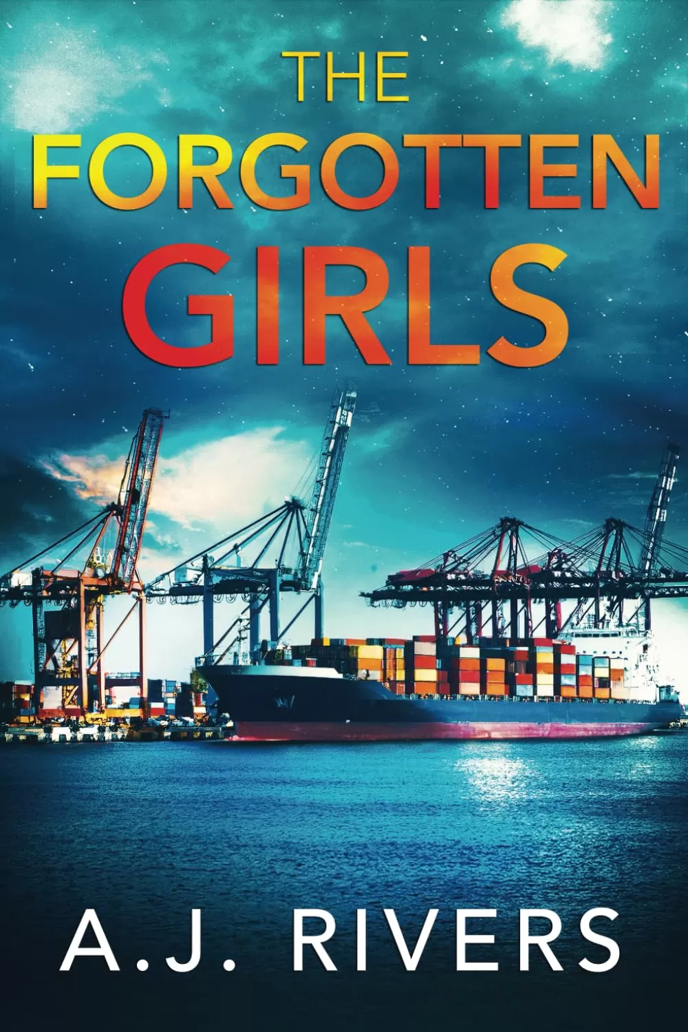 The Forgotten Girls (Ava James FBI Mystery #18) by A.J. Rivers
