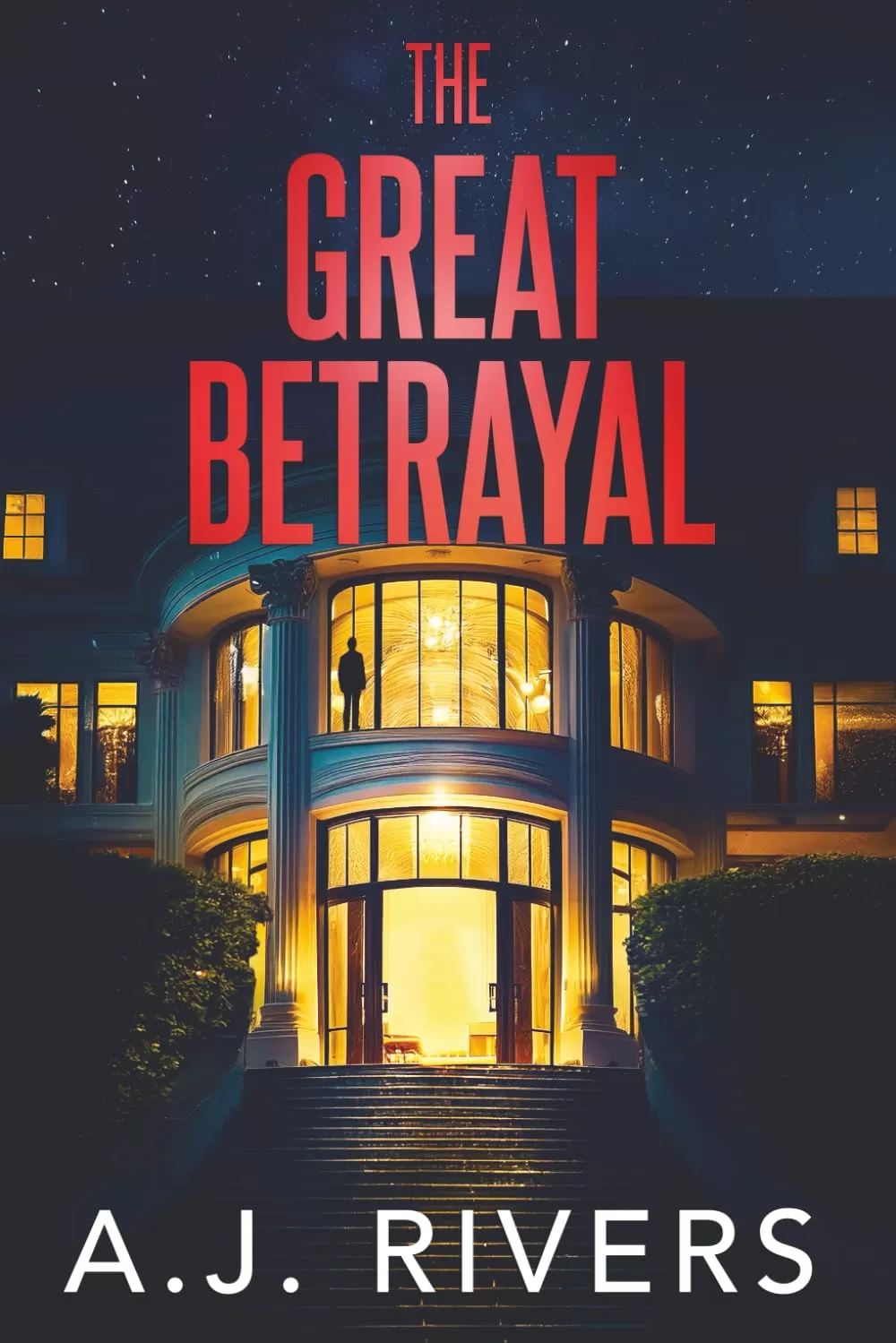 The Great Betrayal (Dean Steele Mystery Thriller #14) by A.J. Rivers