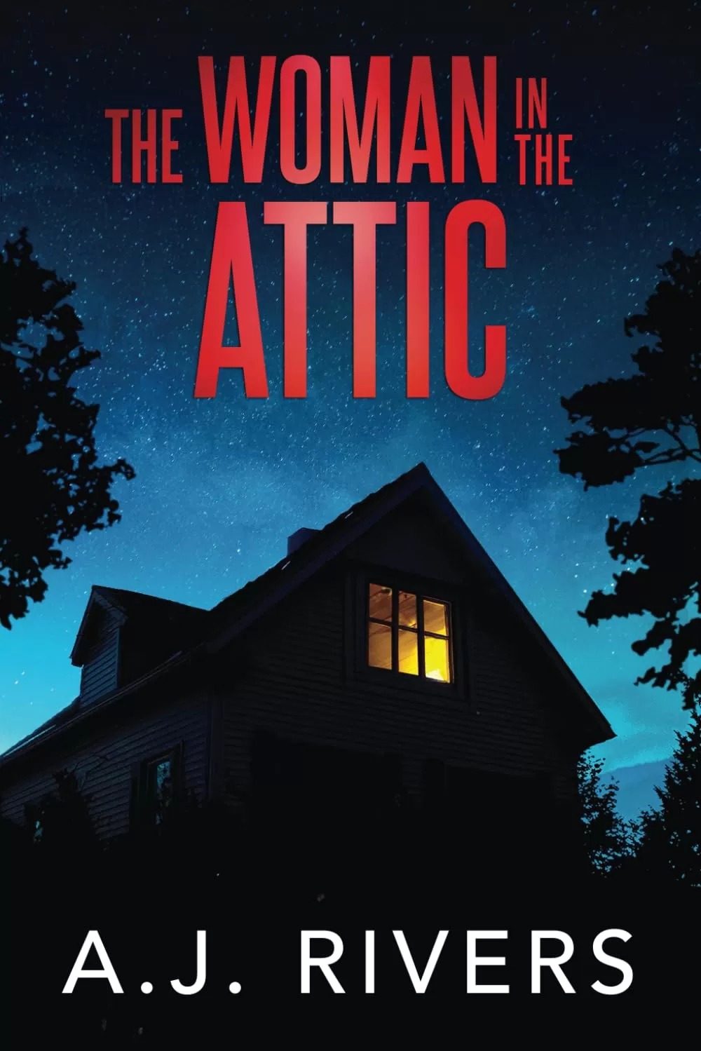The Woman in the Attic (Dean Steele Mystery Thriller #9) by A.J. Rivers