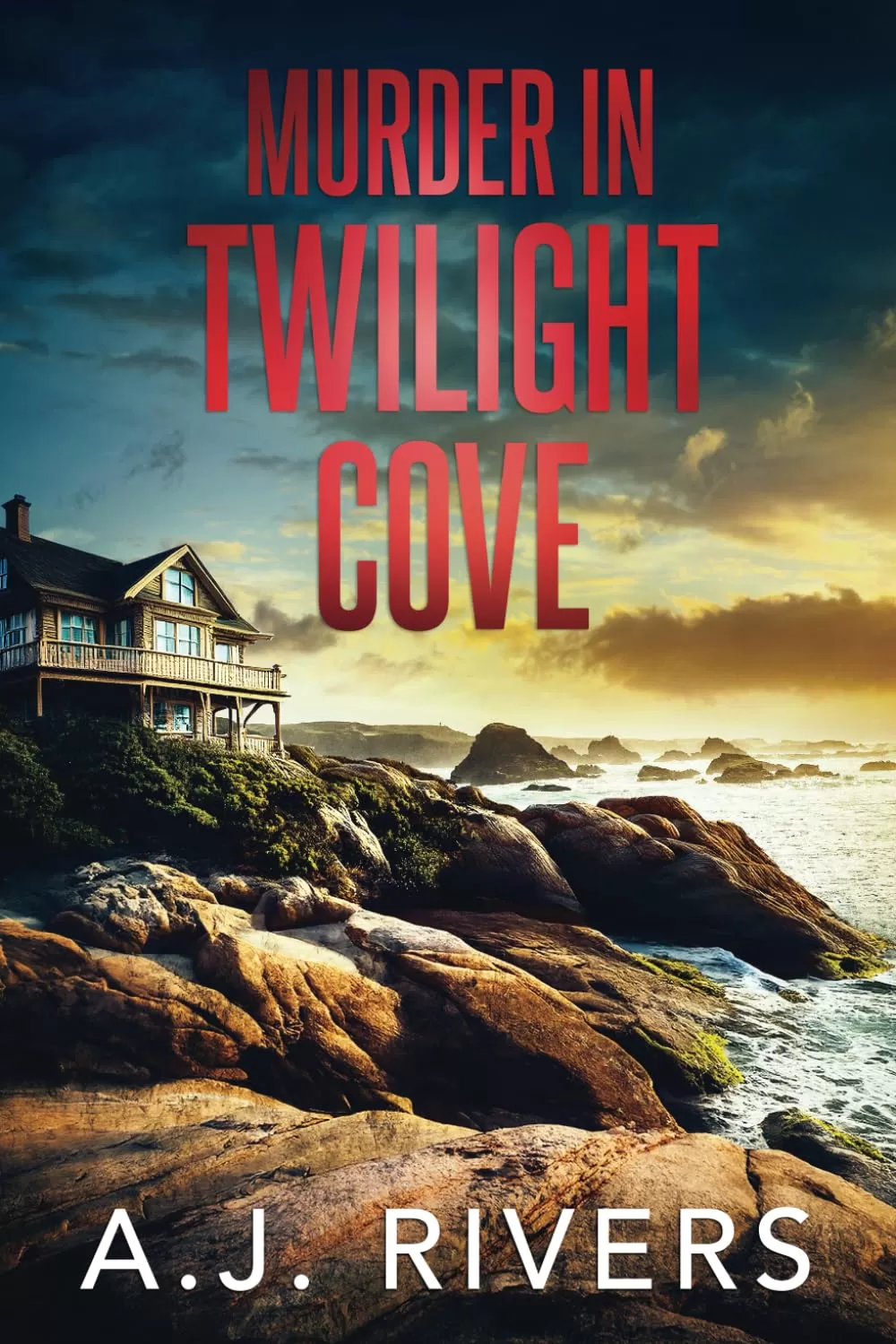 Murder in Twilight Cove (Dean Steele Mystery Thriller #11) by A.J. Rivers
