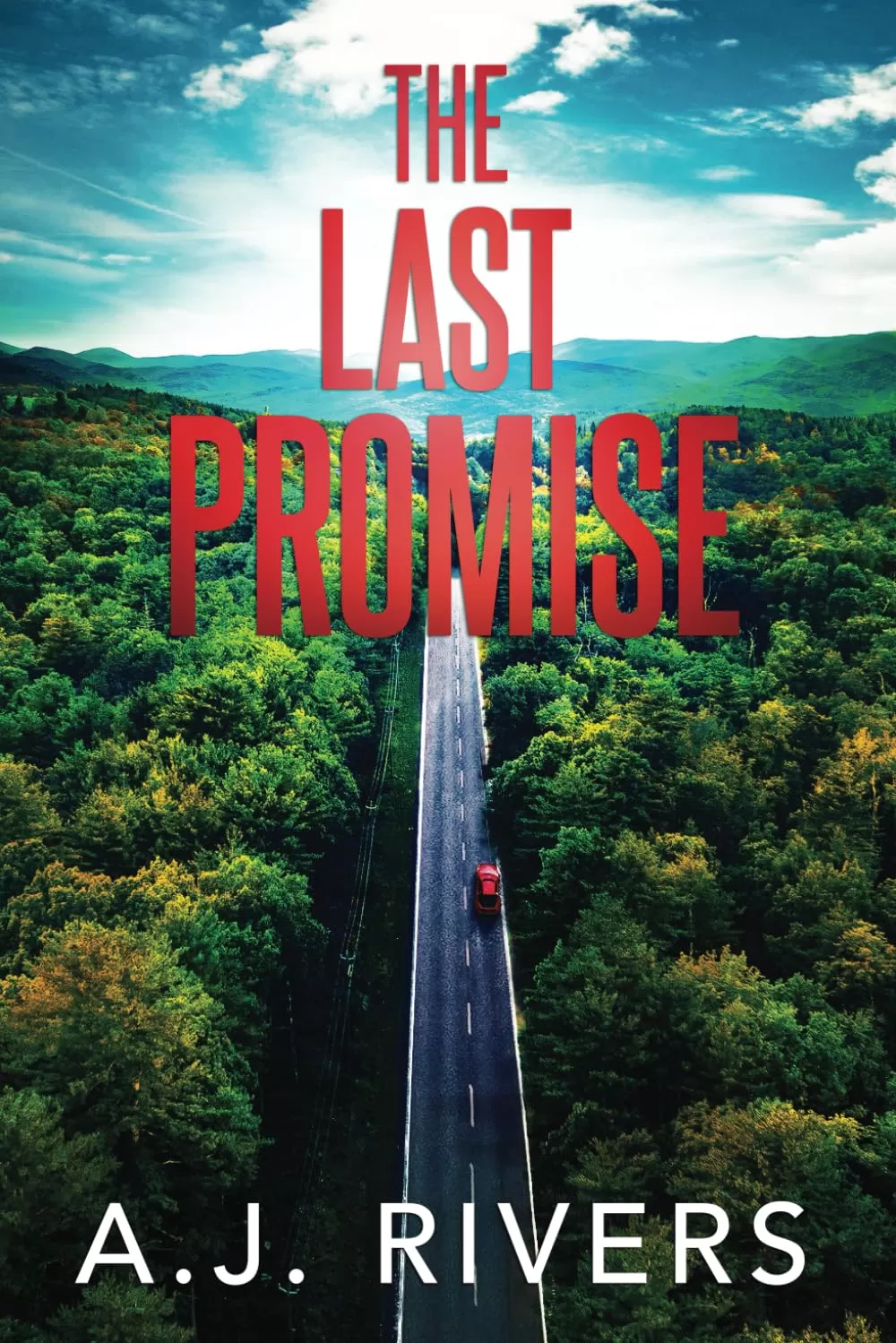 The Last Promise (Dean Steele Mystery Thriller #7) by A.J. Rivers