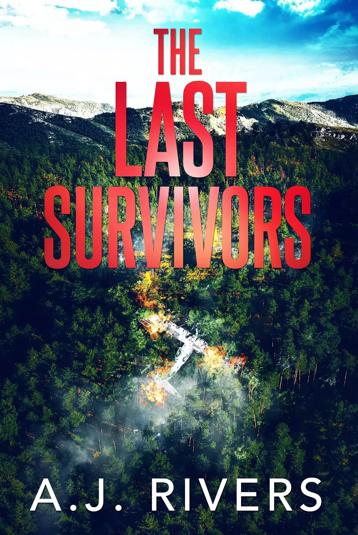 The Last Survivors (Dean Steele Mystery Thriller #2) by A.J. Rivers