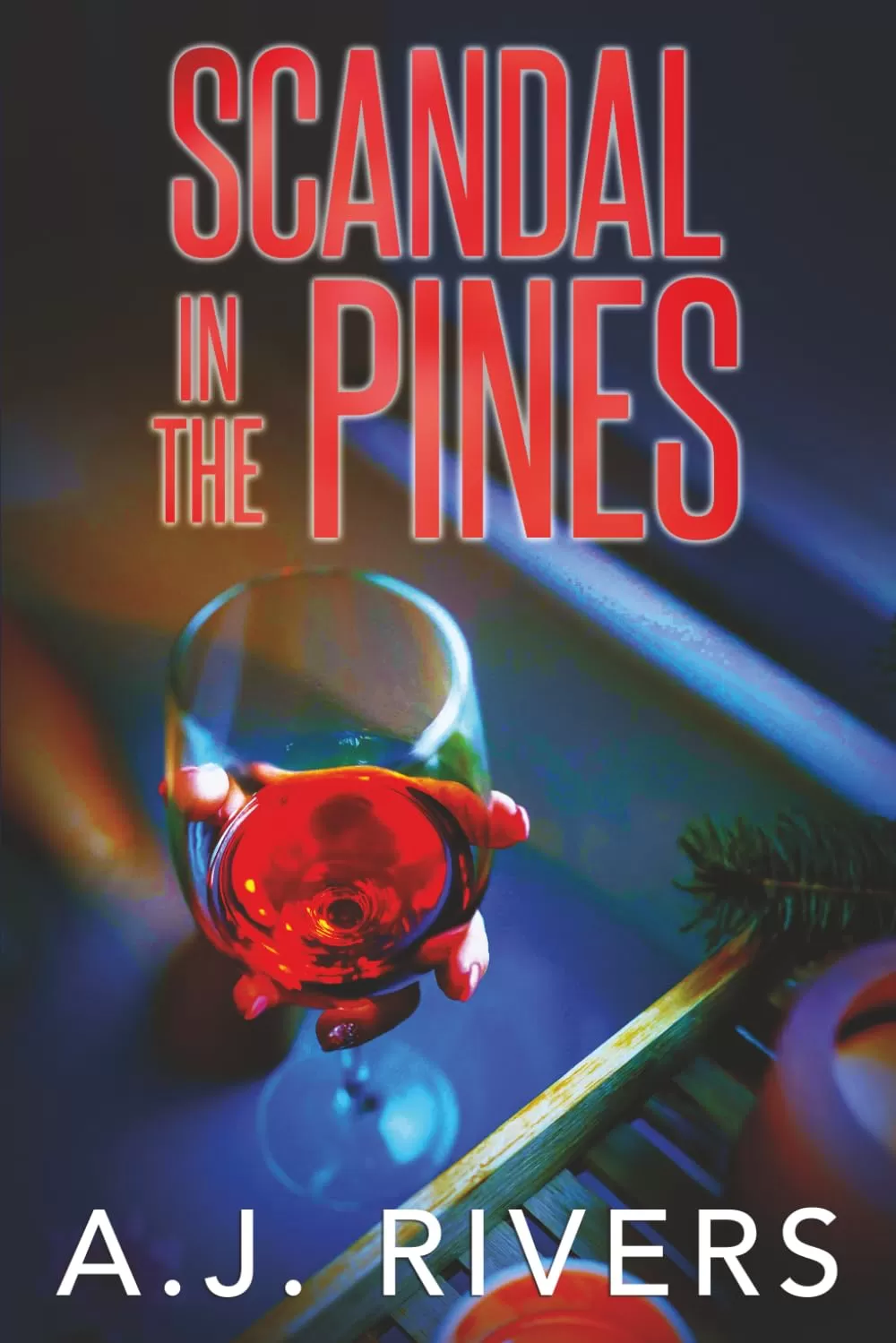 Scandal in the Pines (A Detective Riley Quinn Pine Brooke Mystery #10) by A.J. Rivers