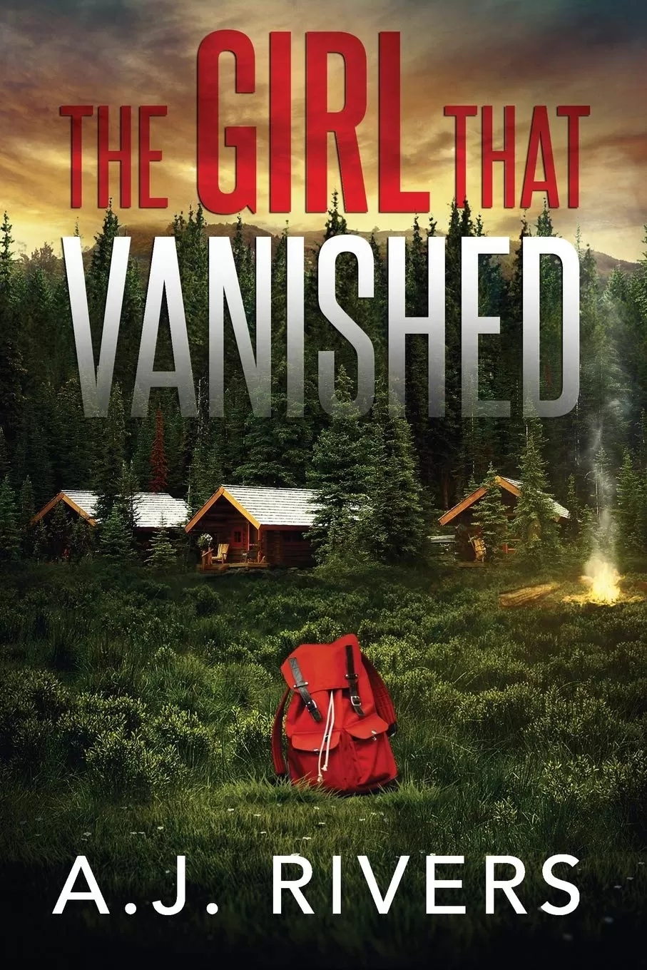 The Girl That Vanished (Emma Griffin® FBI Mystery #2) by A.J. Rivers