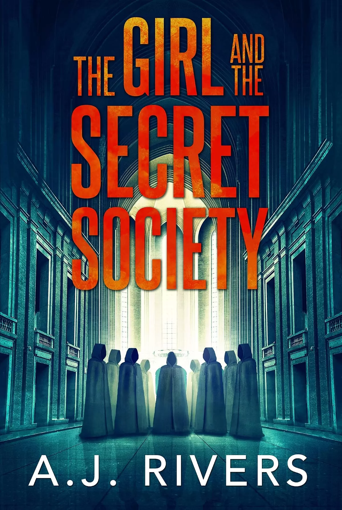 The Girl and the Secret Society (Emma Griffin® FBI Mystery #9) by A.J. Rivers