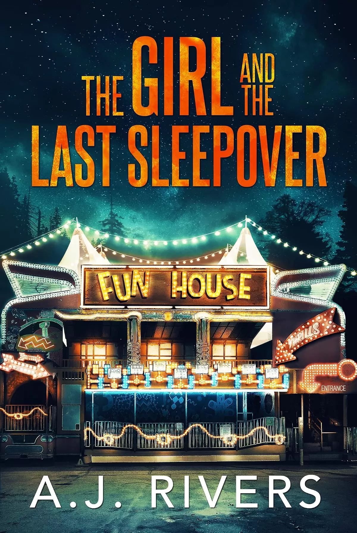 The Girl and the Last Sleepover (Emma Griffin® FBI Mystery #18) by A.J. Rivers