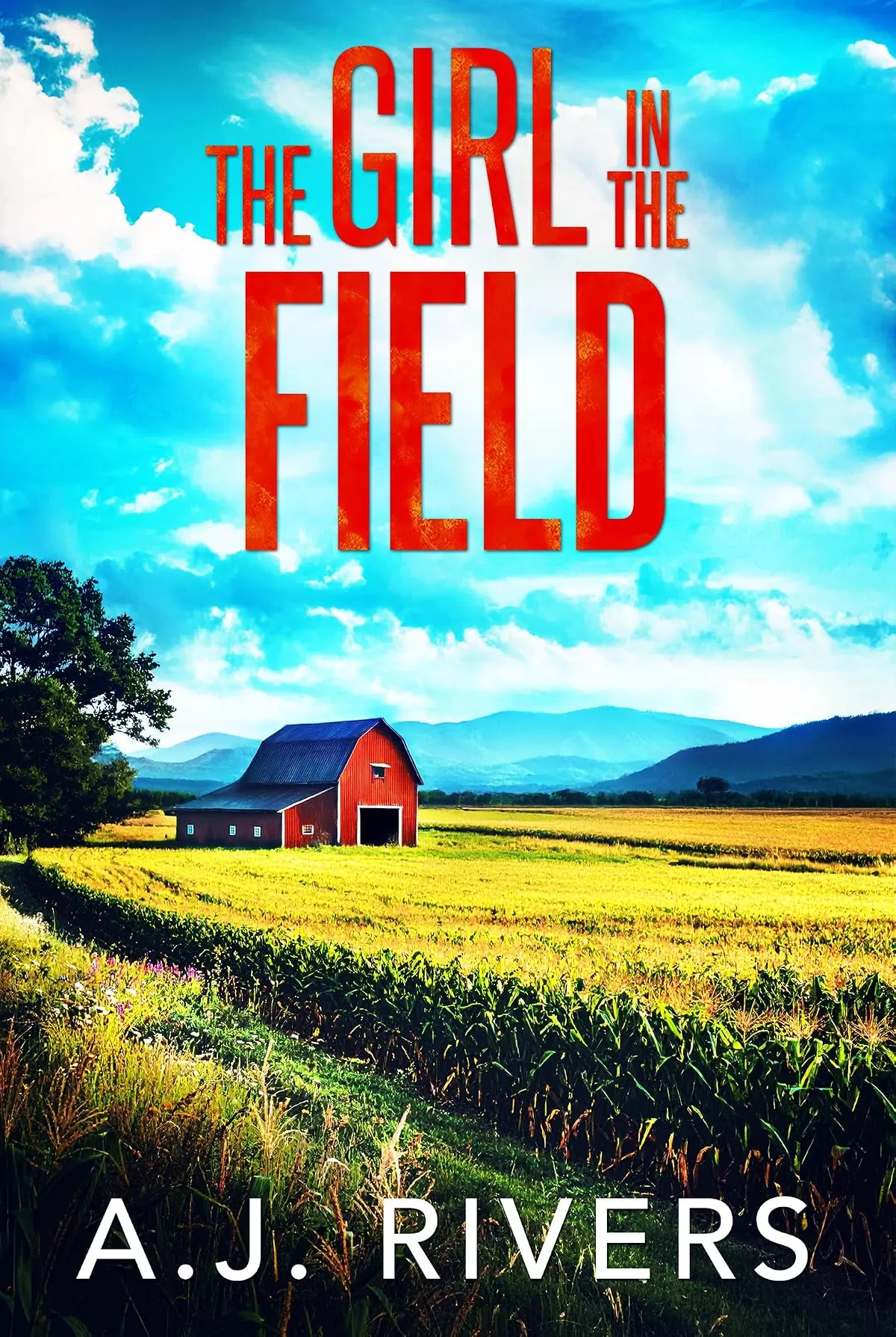 The Girl in the Field (Emma Griffin® FBI Mystery #38) by A.J. Rivers