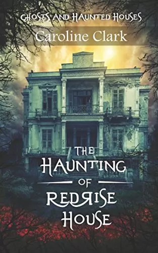 The Haunting of RedRise House - The Sacrifice (The Ghosts of RedRise House #1) by Caroline Clark