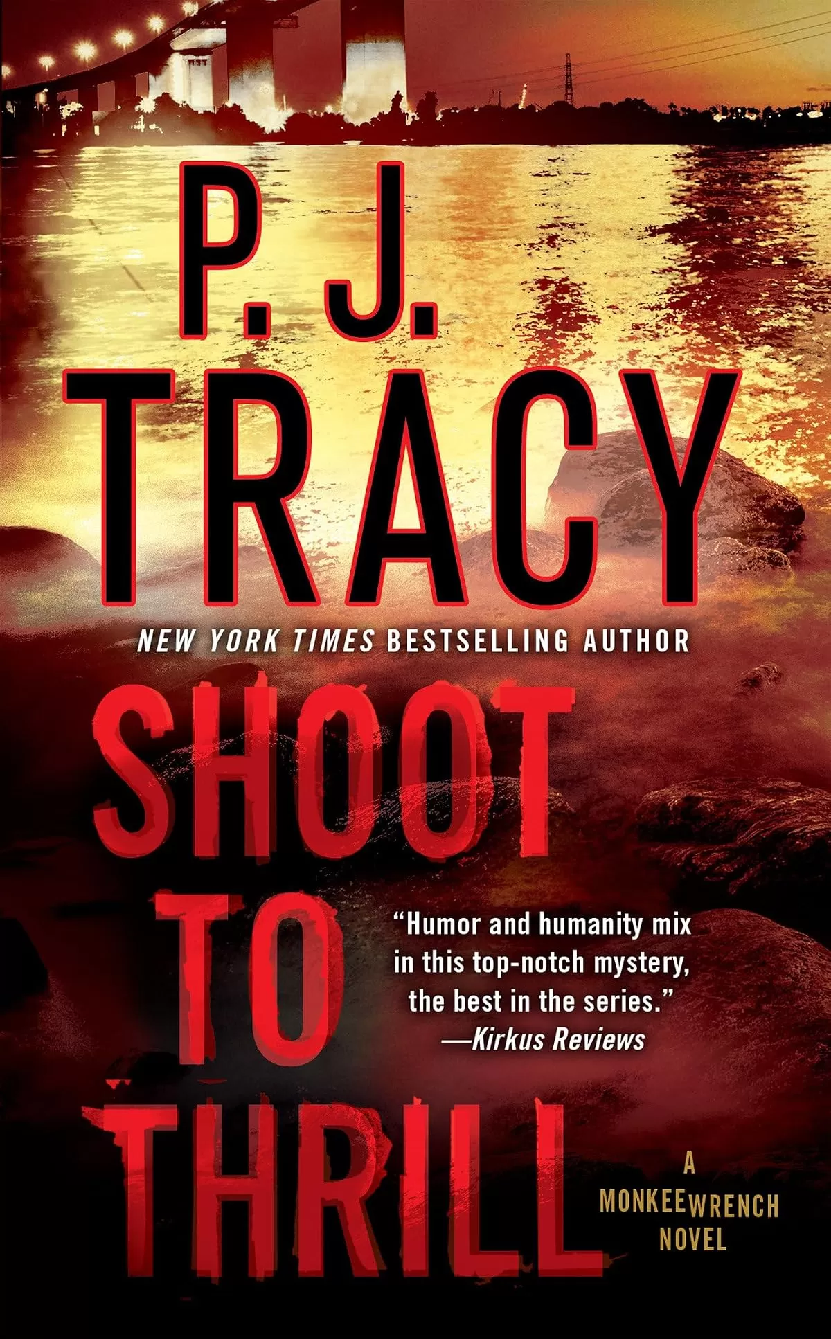 Shoot to Thrill (A Monkeewrench Novel #5) by P. J. Tracy