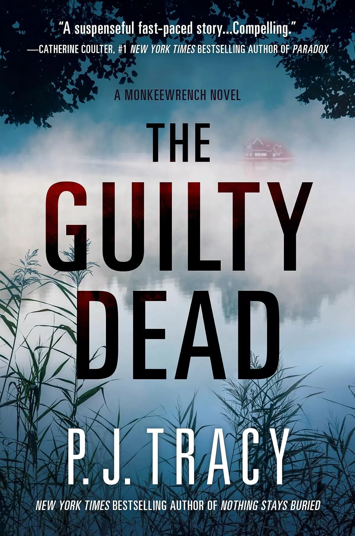 The Guilty Dead (A Monkeewrench Novel #9) by P. J. Tracy