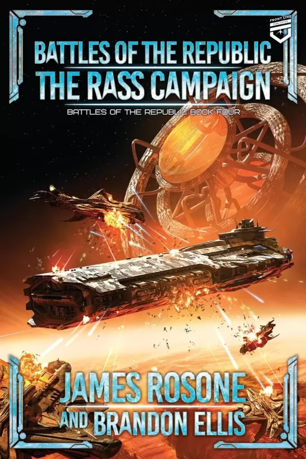 The Rass Campaign (Battles of the Republic #4) by Brandon Ellis