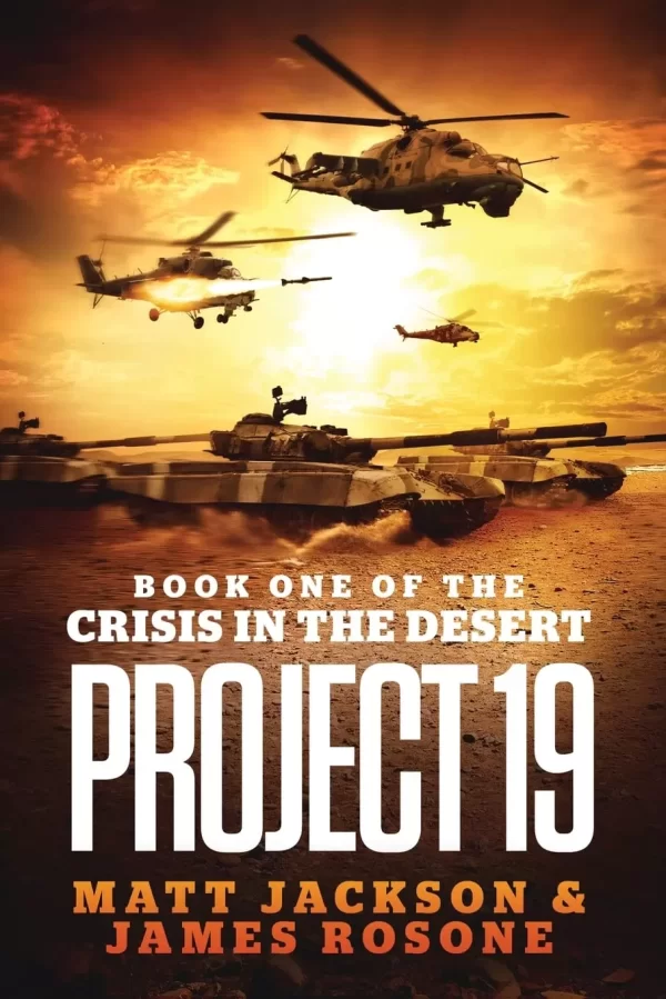 Project 19 (Crisis in the Desert #1) by James Rosone, Matt Jackson