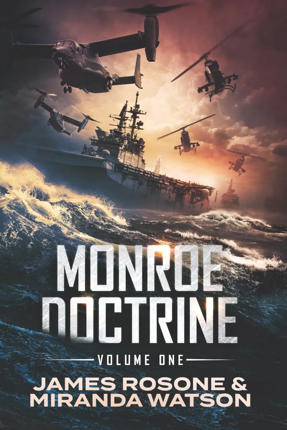 Monroe Doctrine Volume I (Monroe Doctrine #1) by James Rosone, Miranda Watson