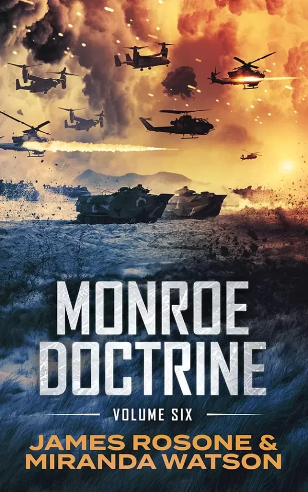 Monroe Doctrine Volume 6 (Monroe Doctrine #6) by James Rosone, Miranda Watson