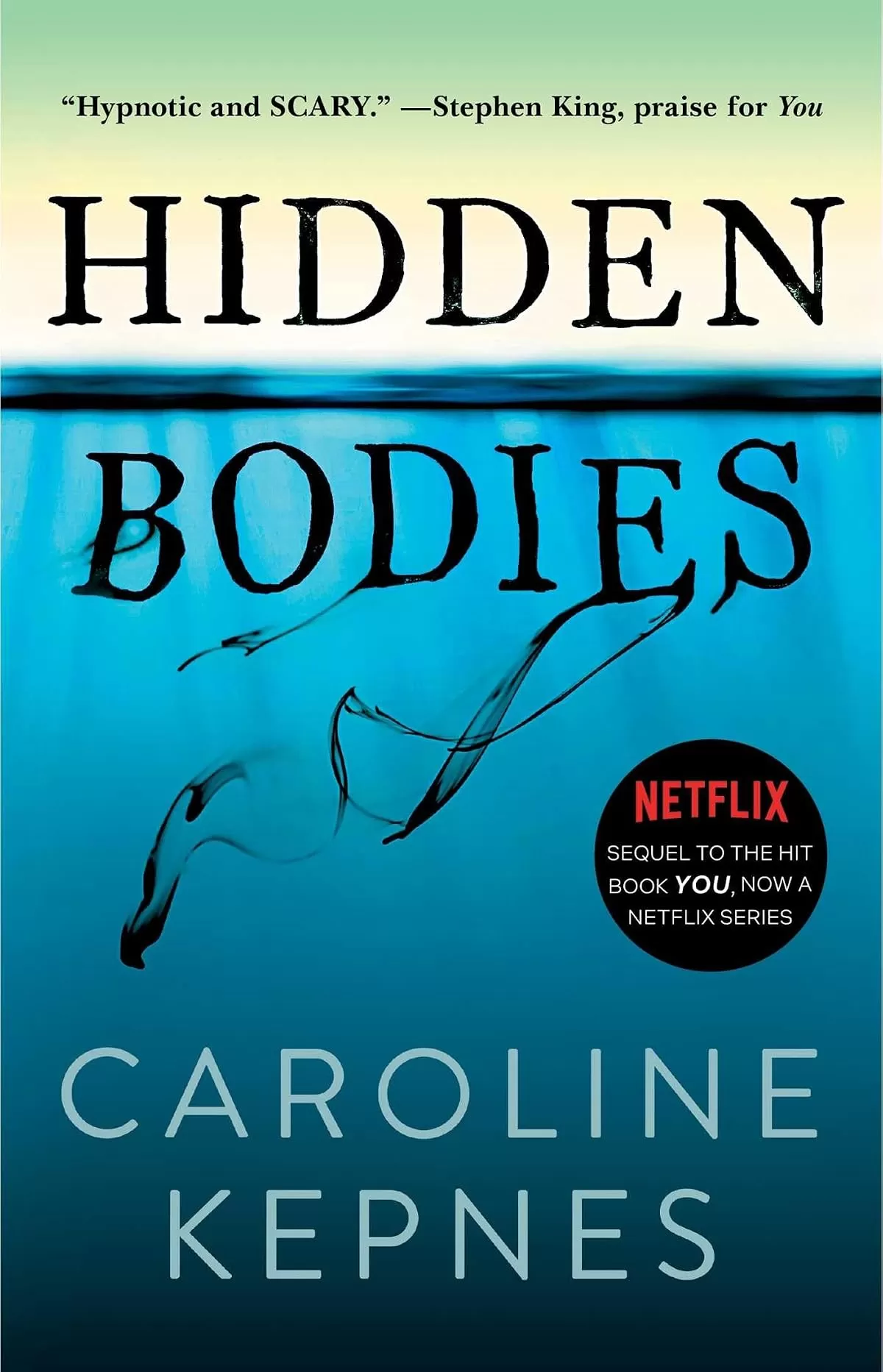 Hidden Bodies (You #2) by Caroline Kepnes
