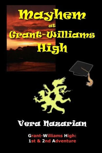 Mayhem at Grant-Williams High by Vera Nazarian