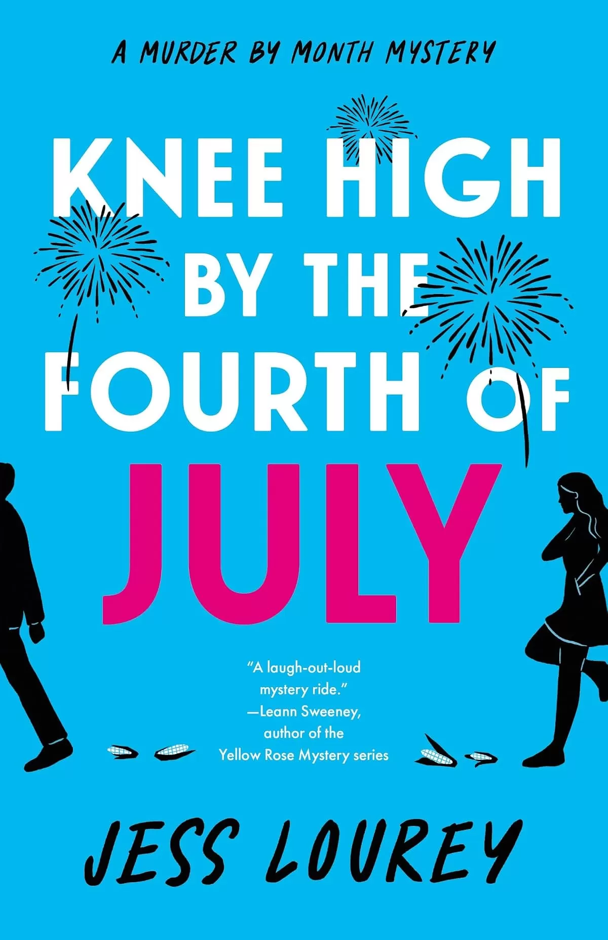 Knee High by the Fourth of July (Murder by Month Mysteries #3) by Jess Lourey