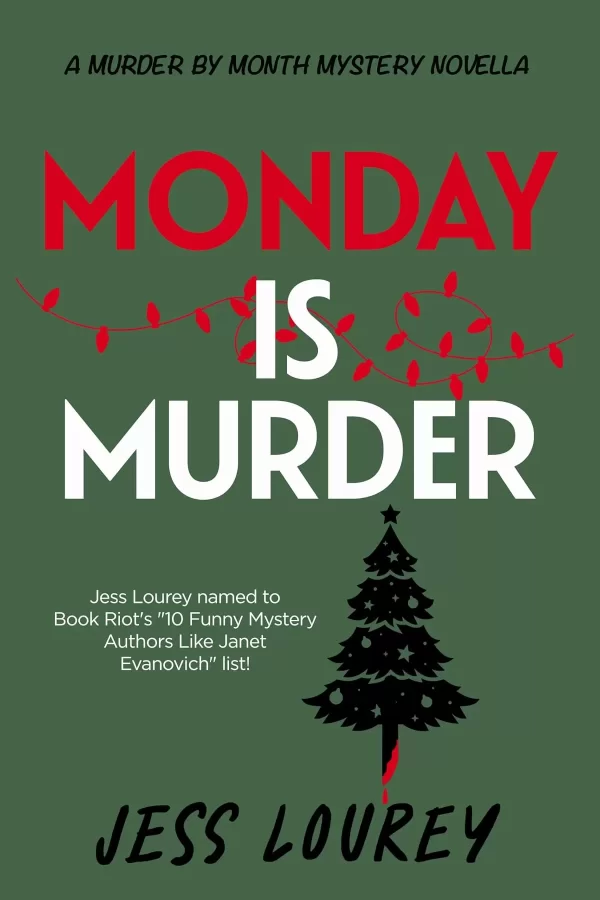 Monday Is Murder (Murder by Month Mysteries #12.5) by Jess Lourey