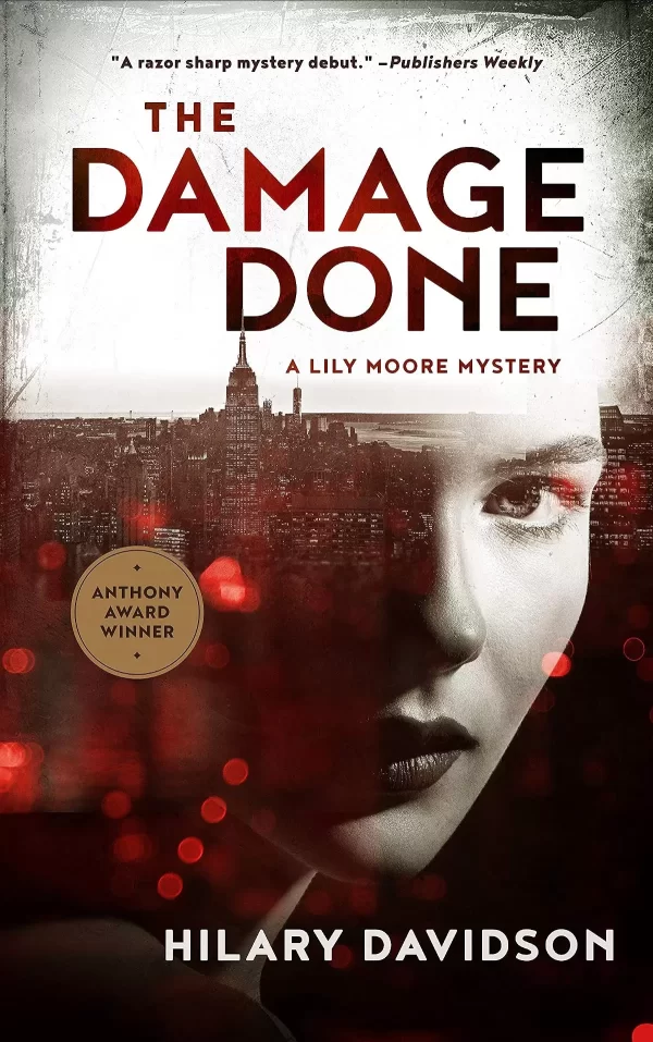 The Damage Done (Lily Moore Mystery #1) by Hilary Davidson