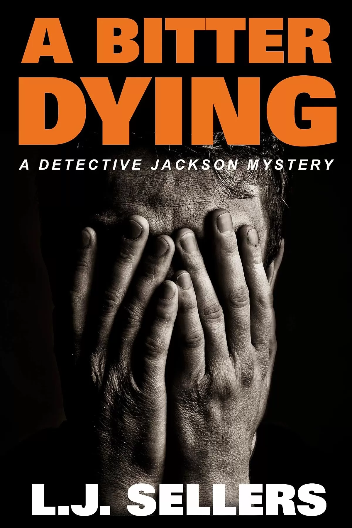A Bitter Dying (Detective Jackson Mystery Thrillers #12) by L.J. Sellers