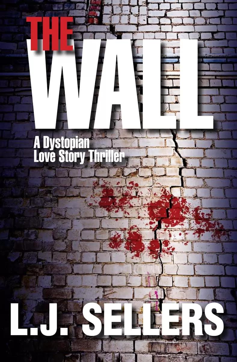 The Wall by L.J. Sellers