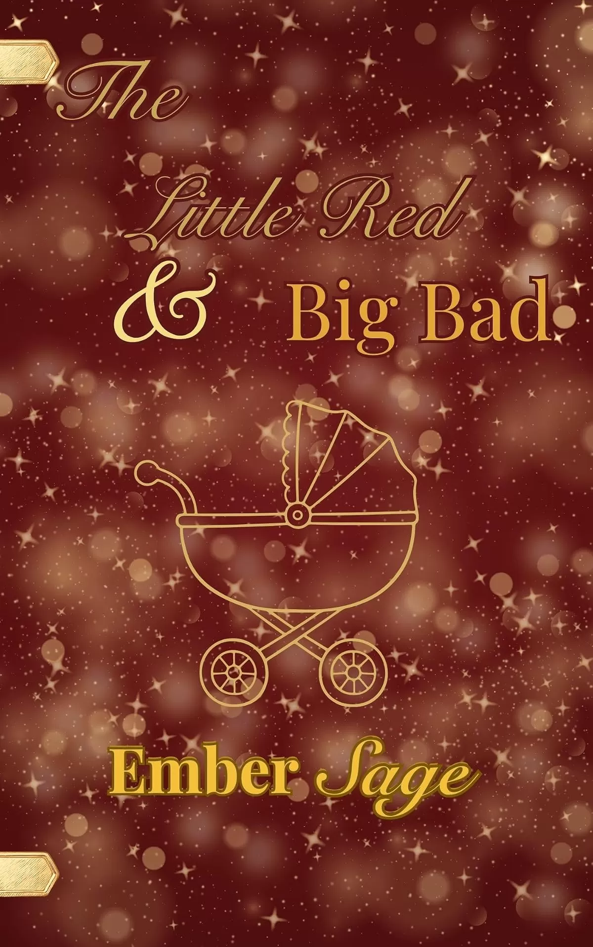 The Little Red & The Big Bad: A Unique Little Red Riding Hood Adaptation (Fablehollow Adaptations #6) by Ember Sage