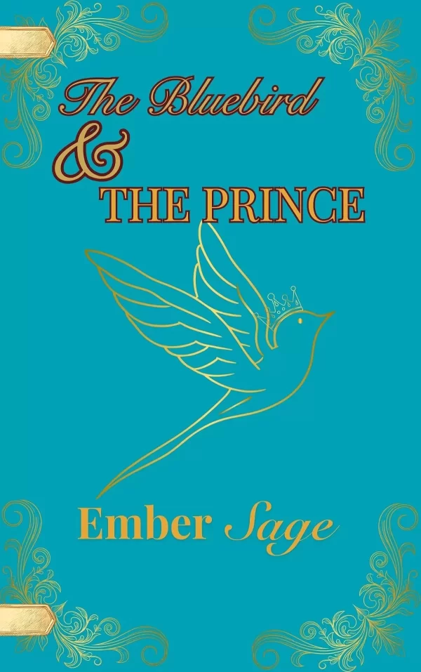 The Bluebird & The Prince: A Unique Cinderella Adaption (Fablehollow Adaptations #1) by Ember Sage